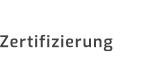 Zertifizierung